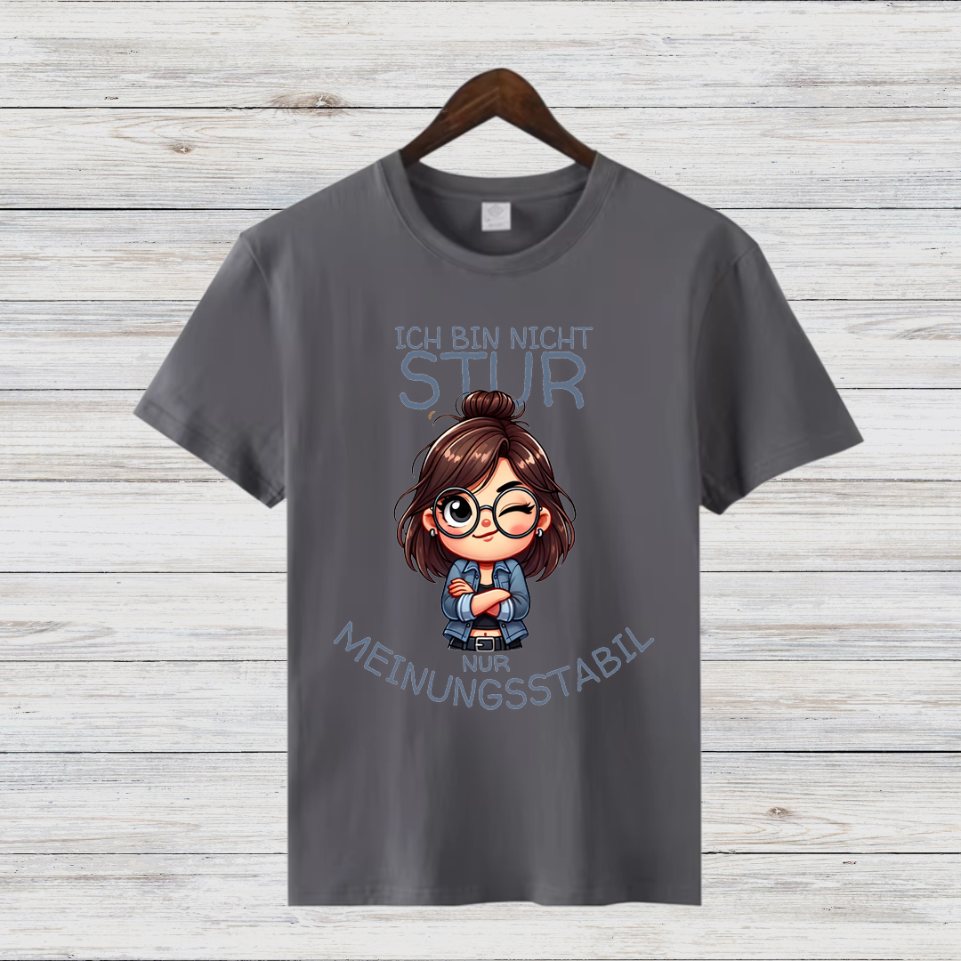 Meinungsstarkes Statement Shirt | Lustiges T-Shirt für selbstbewusste Frauen | Geschenkidee für Dickköpfe