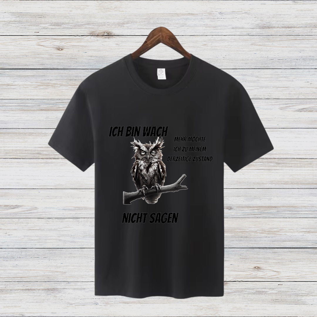 Ich bin wach | Lustiges Eulen-Shirt | Humorvolles Design für Morgenmuffel | Statement Shirt für kalte Wintertage