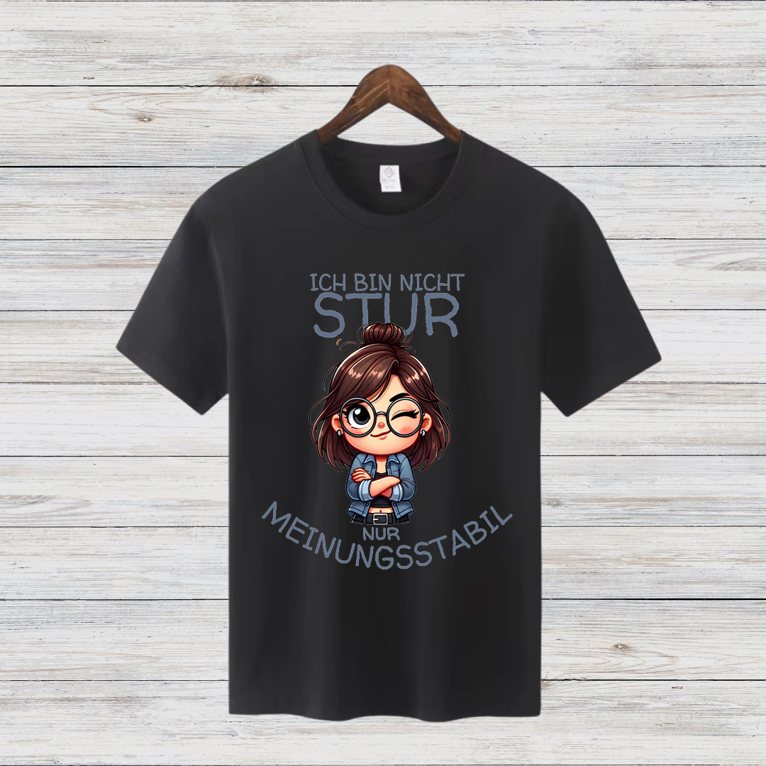 Meinungsstarkes Statement Shirt | Lustiges T-Shirt für selbstbewusste Frauen | Geschenkidee für Dickköpfe