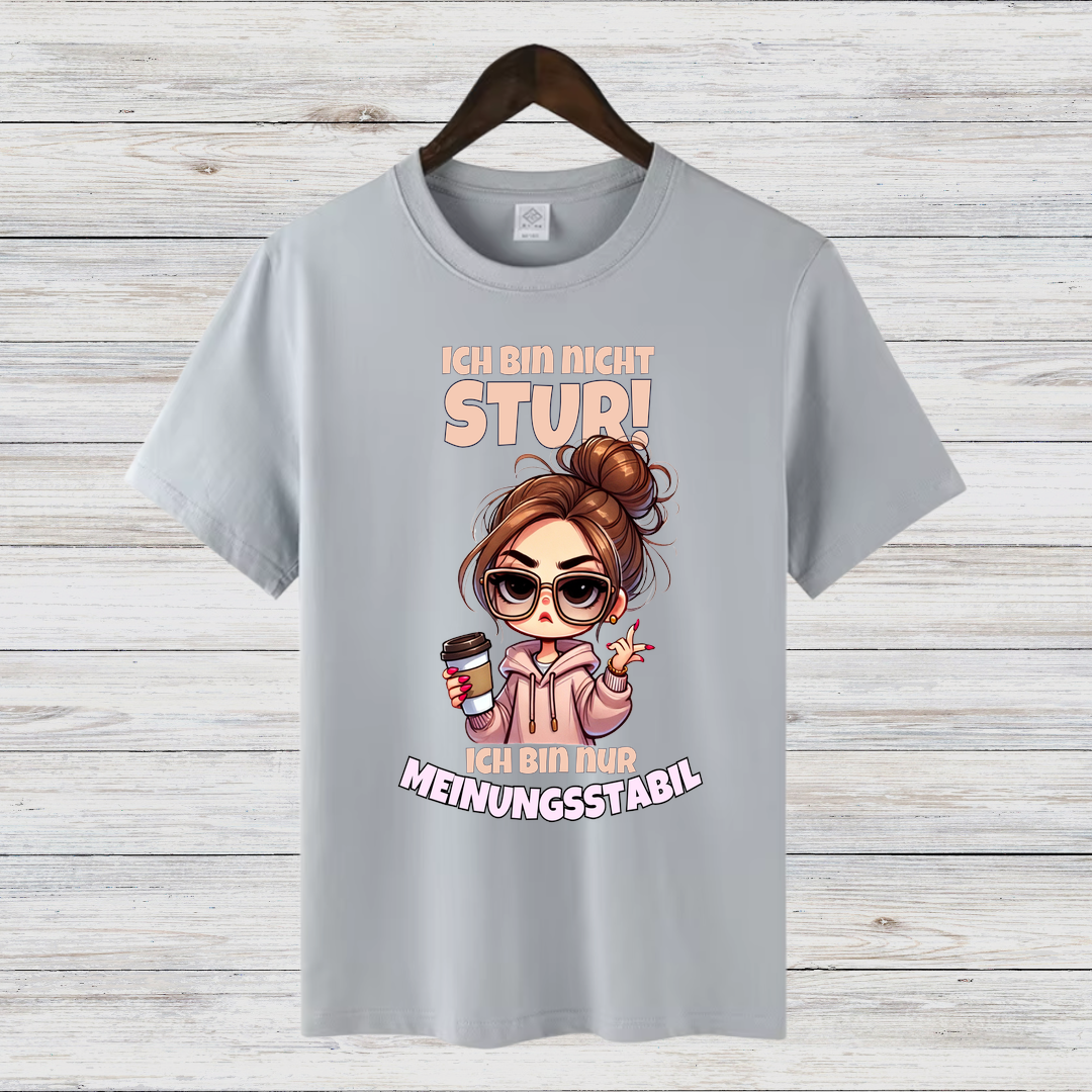Meinungsstabil T-Shirt | Lustiges Statement Shirt | Cooles Geschenk für starke Frauen | Stylisches Funshirt für den Winter