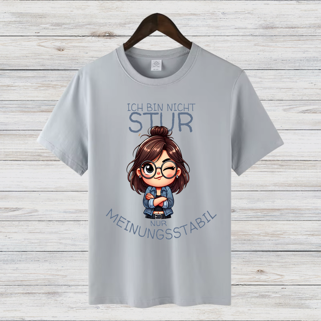Meinungsstarkes Statement Shirt | Lustiges T-Shirt für selbstbewusste Frauen | Geschenkidee für Dickköpfe