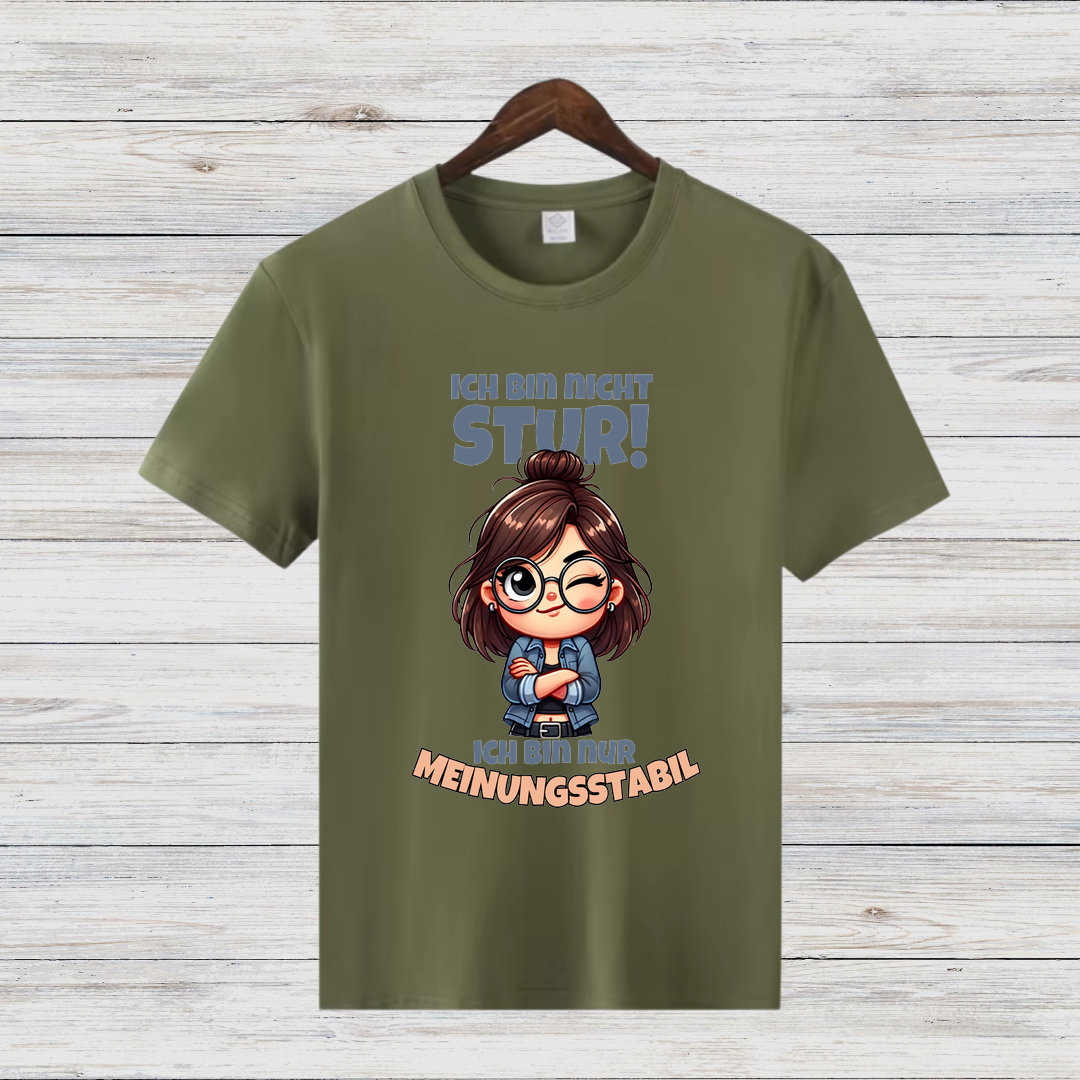 Meinungsstabil Shirt | Lustiges Statement T-Shirt | Cooles Geschenk für Starke Frauen | Humorvolles Motiv für Selbstbewusste