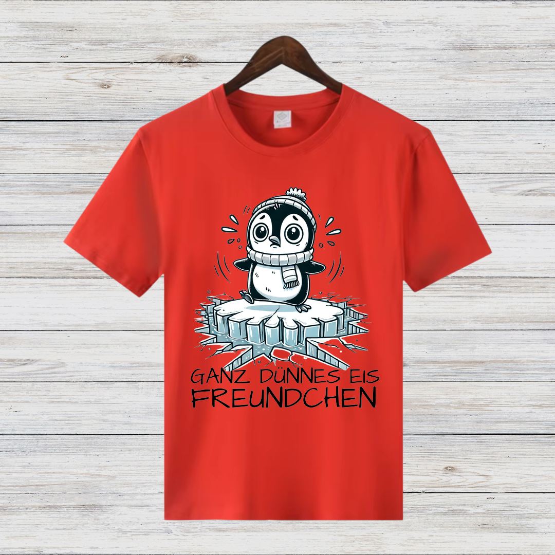 Ganz Dünnes Eis Freundchen | Lustiges Wintershirt | Cooles Pinguin Motiv | Statement Shirt für Frostbeulen
