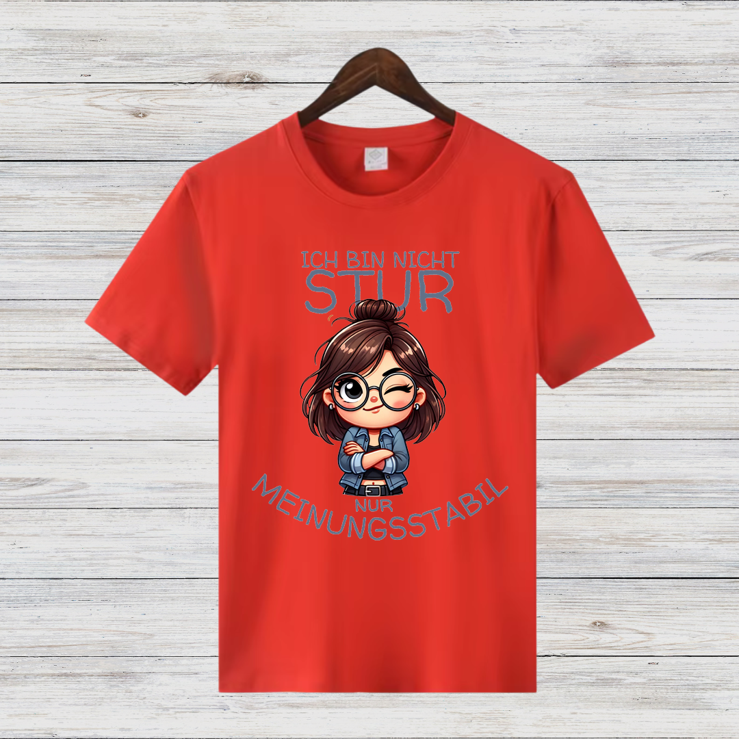 Meinungsstarkes Statement Shirt | Lustiges T-Shirt für selbstbewusste Frauen | Geschenkidee für Dickköpfe