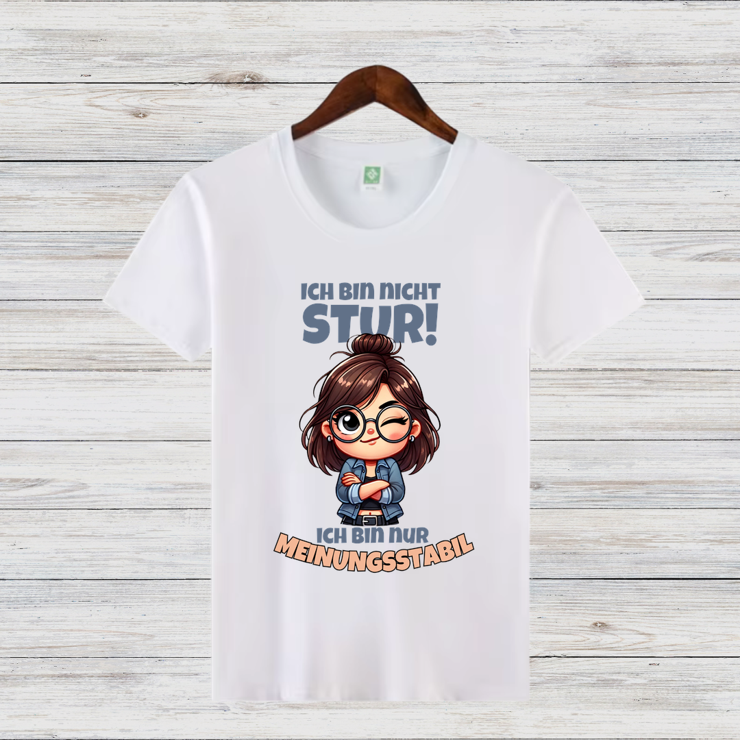 Meinungsstabil Shirt | Lustiges Statement T-Shirt | Cooles Geschenk für Starke Frauen | Humorvolles Motiv für Selbstbewusste