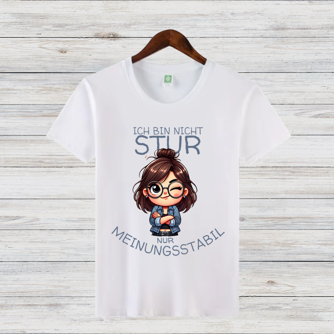 Meinungsstarkes Statement Shirt | Lustiges T-Shirt für selbstbewusste Frauen | Geschenkidee für Dickköpfe