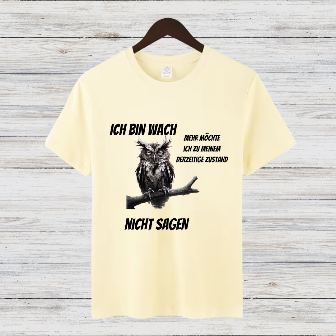Ich bin wach | Lustiges Eulen-Shirt | Humorvolles Design für Morgenmuffel | Statement Shirt für kalte Wintertage