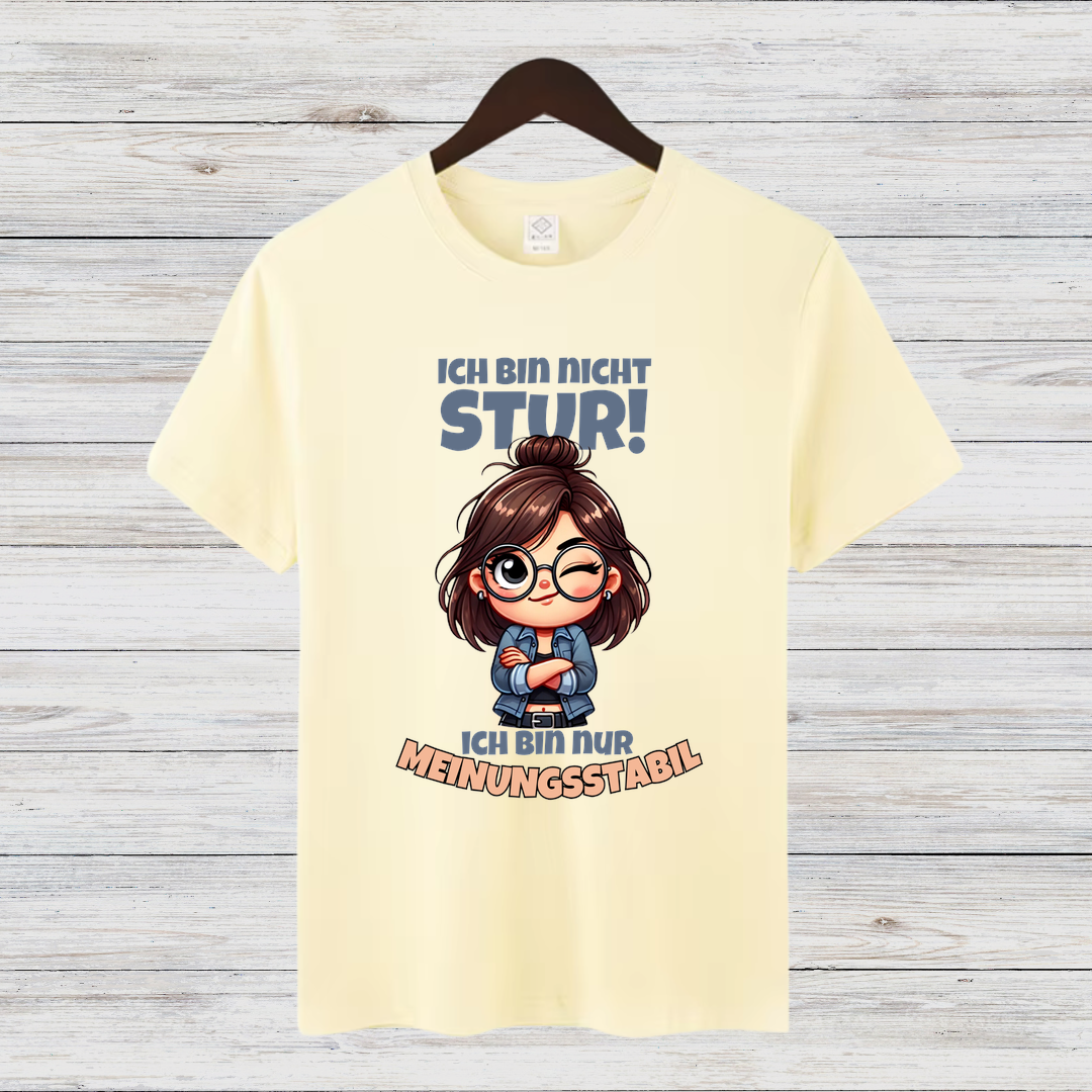 Meinungsstabil Shirt | Lustiges Statement T-Shirt | Cooles Geschenk für Starke Frauen | Humorvolles Motiv für Selbstbewusste