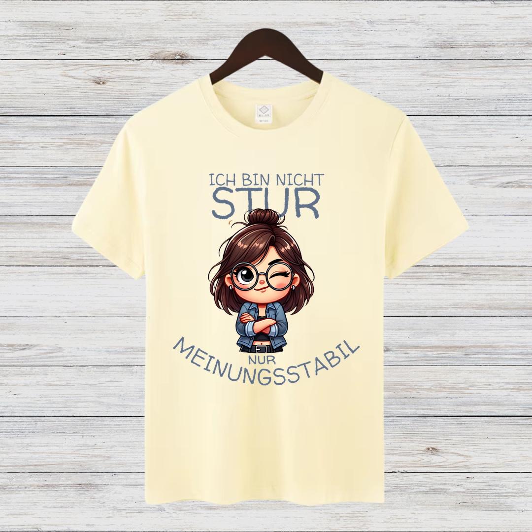 Meinungsstarkes Statement Shirt | Lustiges T-Shirt für selbstbewusste Frauen | Geschenkidee für Dickköpfe