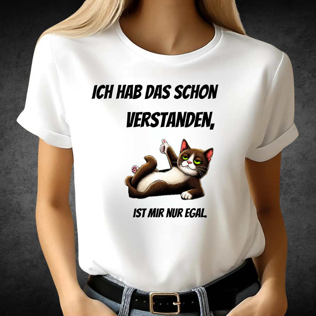 „Ich hab das schon verstanden | Lustiges Katzen-Shirt | Humorvolles Statement | Perfekt für Katzenfans“