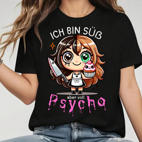 Süß und Psycho | Lustiges Statement Shirt | Humorvolles Design für Frauen | Geschenkidee für Wintertage