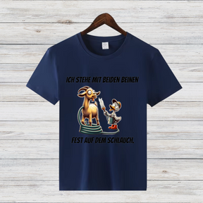 Ich stehe mit beiden Beinen fest auf dem Schlauch | Lustiges T-Shirt mit Spruch | Humorvolles Design für Tierfans | Statement-Shirt für Frauen