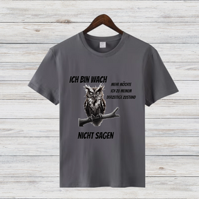 Ich bin wach | Lustiges Eulen-Shirt | Humorvolles Design für Morgenmuffel | Statement Shirt für kalte Wintertage