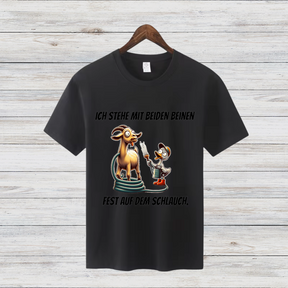 Ich stehe mit beiden Beinen fest auf dem Schlauch | Lustiges T-Shirt mit Spruch | Humorvolles Design für Tierfans | Statement-Shirt für Frauen