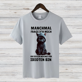 Magnet für Idioten | Lustiges Katzen T-Shirt | Statement Shirt mit schwarzer Katze | Humorvolles Geschenk für Sarkasmus-Fans