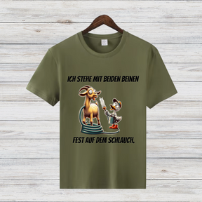 Ich stehe mit beiden Beinen fest auf dem Schlauch | Lustiges T-Shirt mit Spruch | Humorvolles Design für Tierfans | Statement-Shirt für Frauen