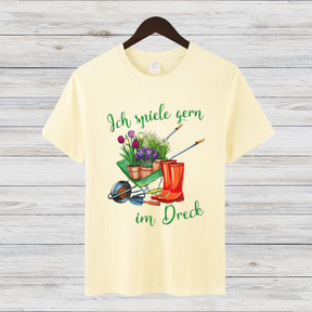Ich spiele gern im Dreck | Lustiges Garten-Shirt | Geschenk für Gärtner | Hobbygärtner Outfit | Statement Shirt für Naturfreunde